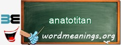 WordMeaning blackboard for anatotitan